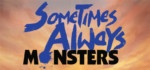 Sometimes.Always.Monsters-PLAZA