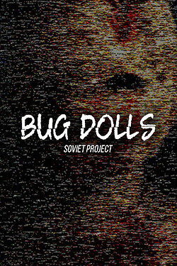 Bug.Dolls.Soviet.Project-TiNYiSO